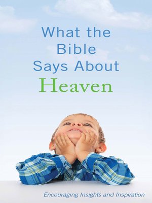 cover image of What the Bible Says About Heaven